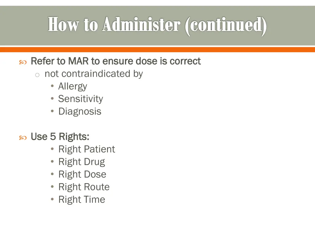 how to administer continued