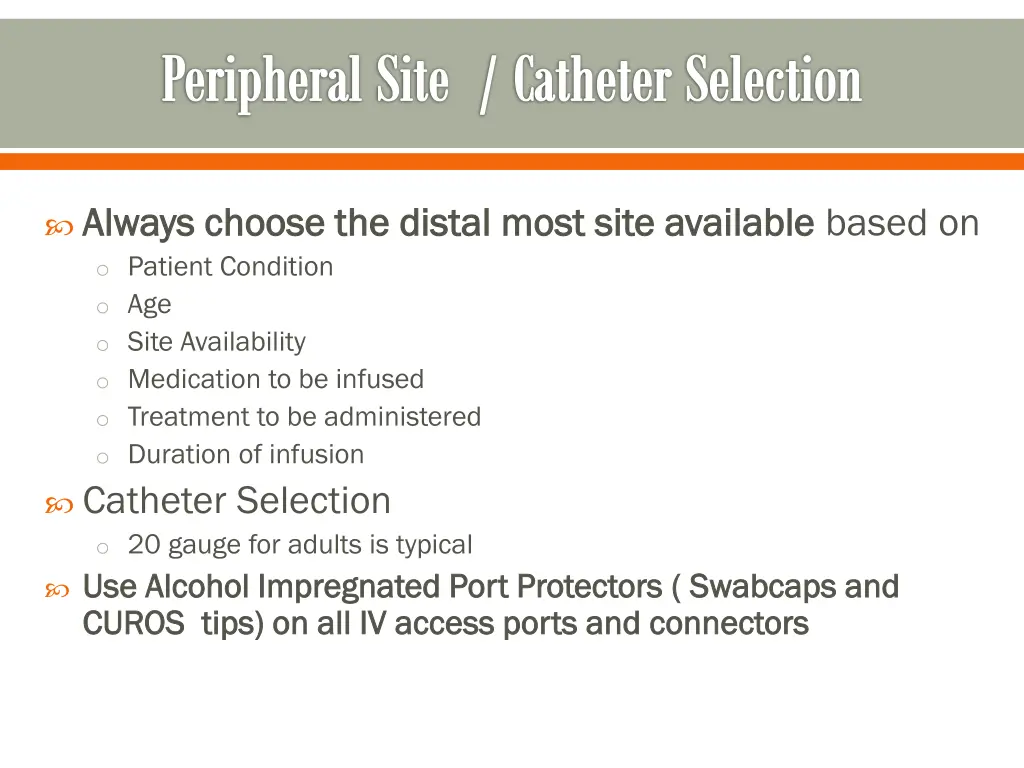 peripheral site catheter selection