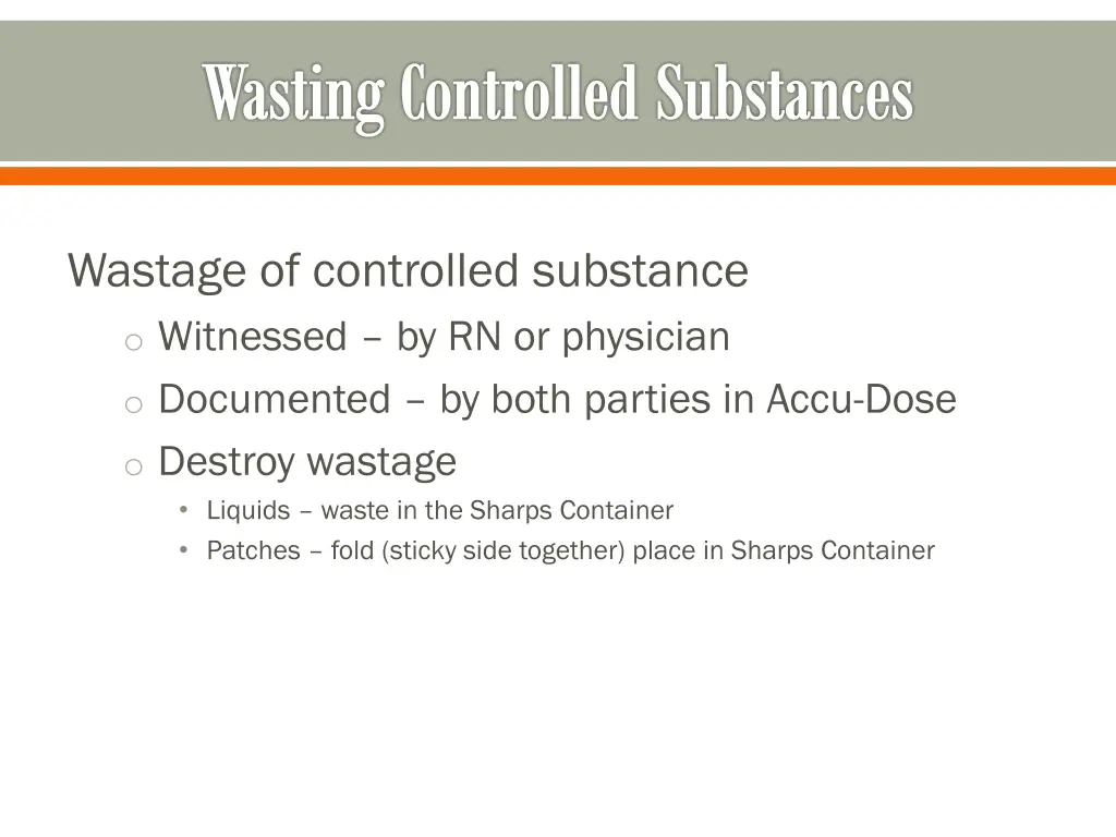 wasting controlled substances