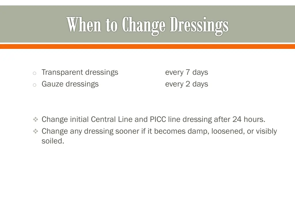 when to change dressings