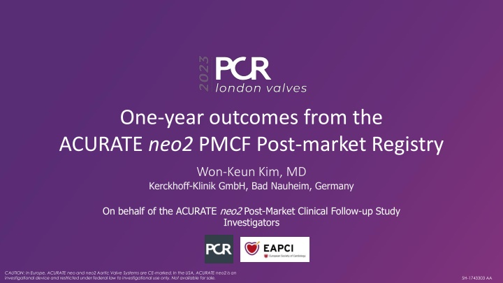 one year outcomes from the acurate neo2 pmcf post