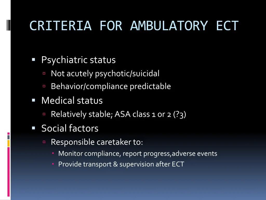criteria for ambulatory ect