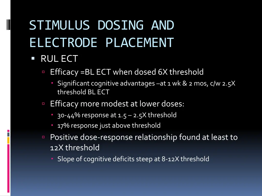 stimulus dosing and electrode placement