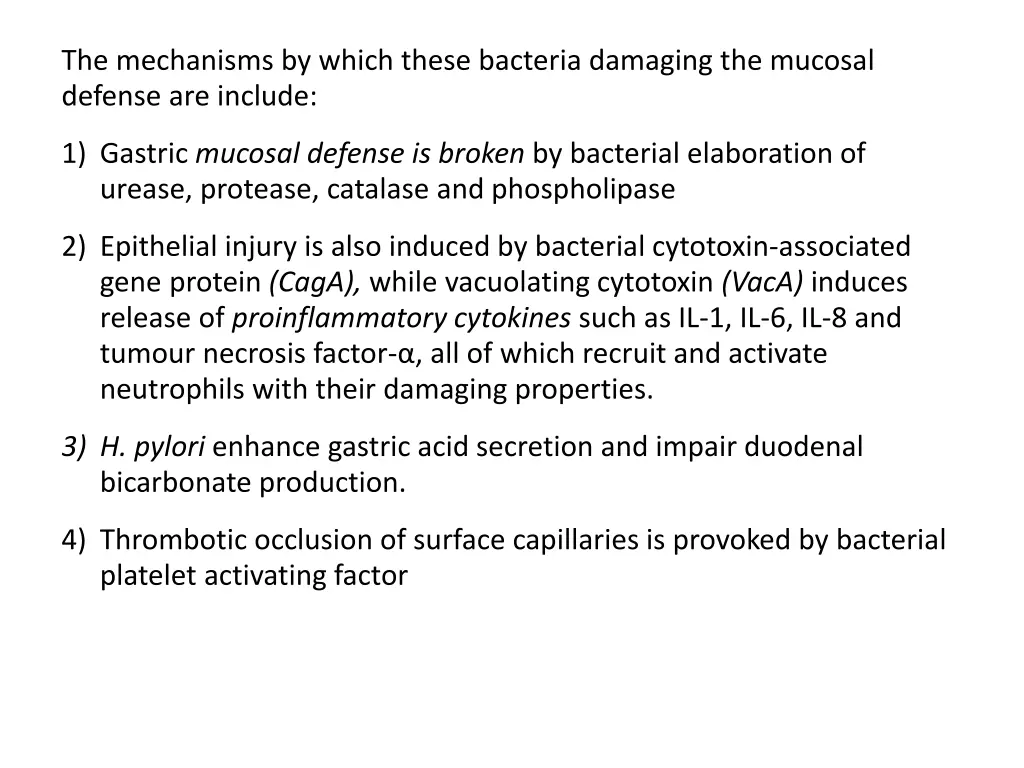 the mechanisms by which these bacteria damaging