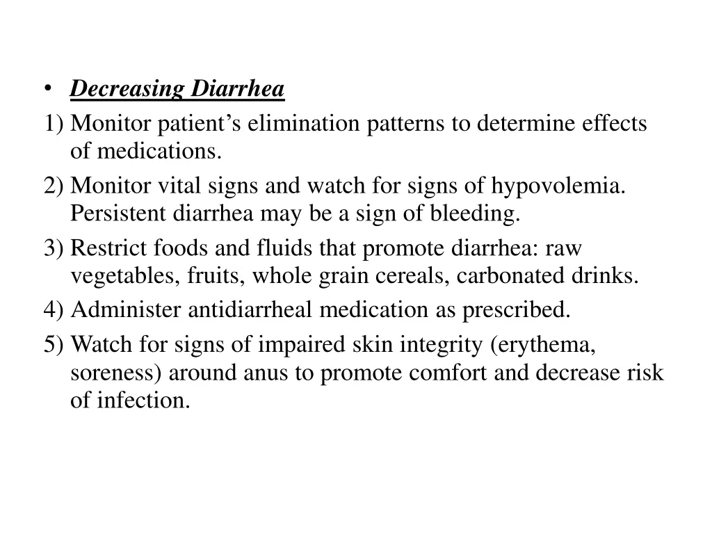 decreasing diarrhea 1 monitor patient