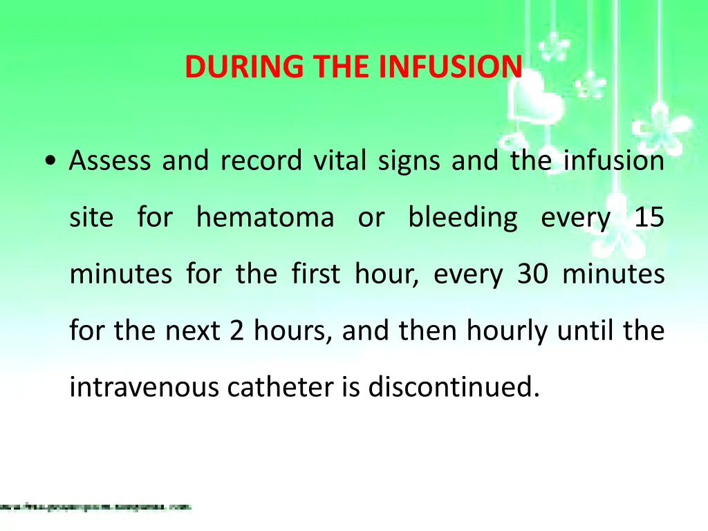 during the infusion
