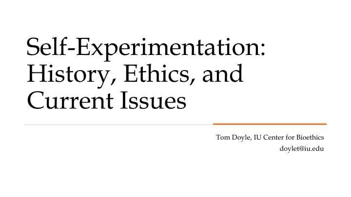 self experimentation history ethics and current