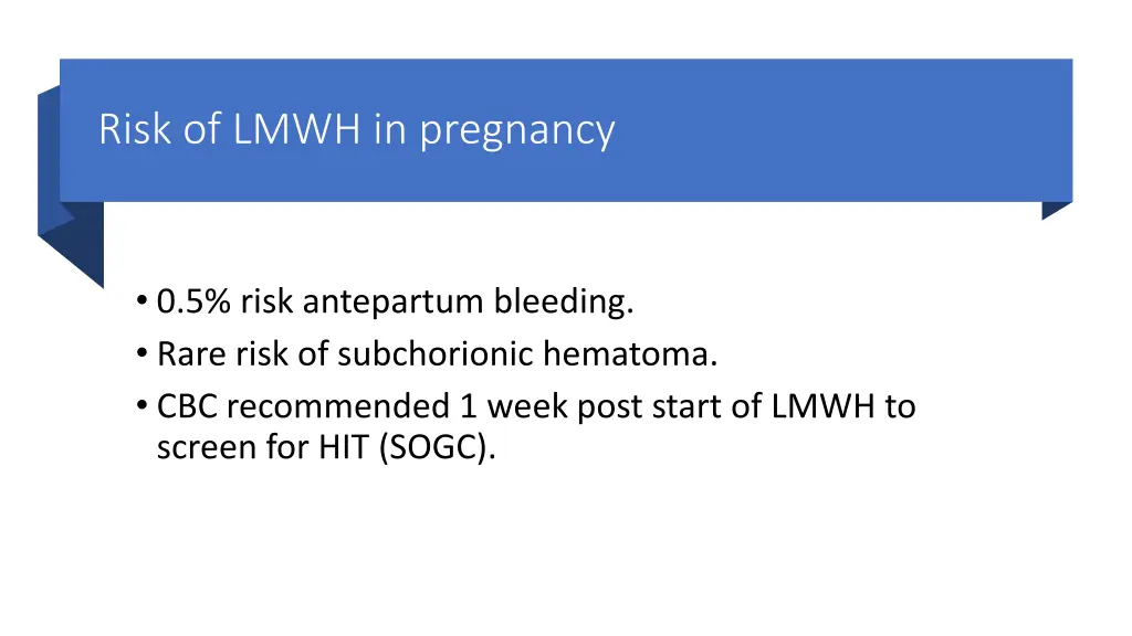 risk of lmwh in pregnancy