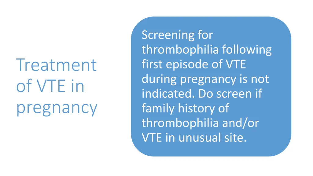 screening for thrombophilia following first
