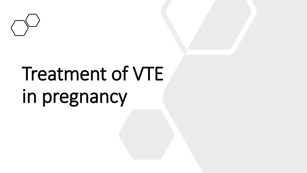 treatment of vte treatment of vte in pregnancy