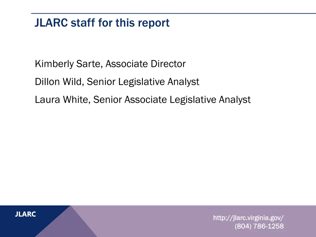jlarc staff for this report