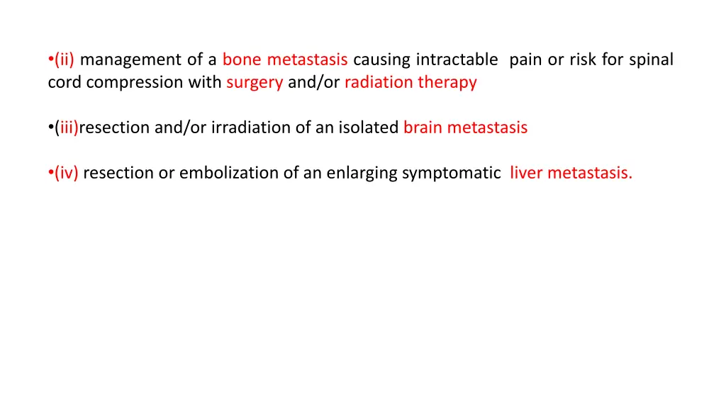 ii management of a bone metastasis causing
