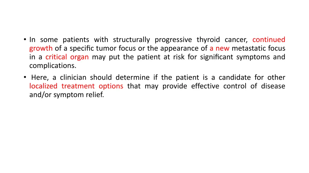 in some patients with structurally progressive