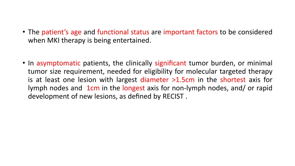 the patient s age and functional status