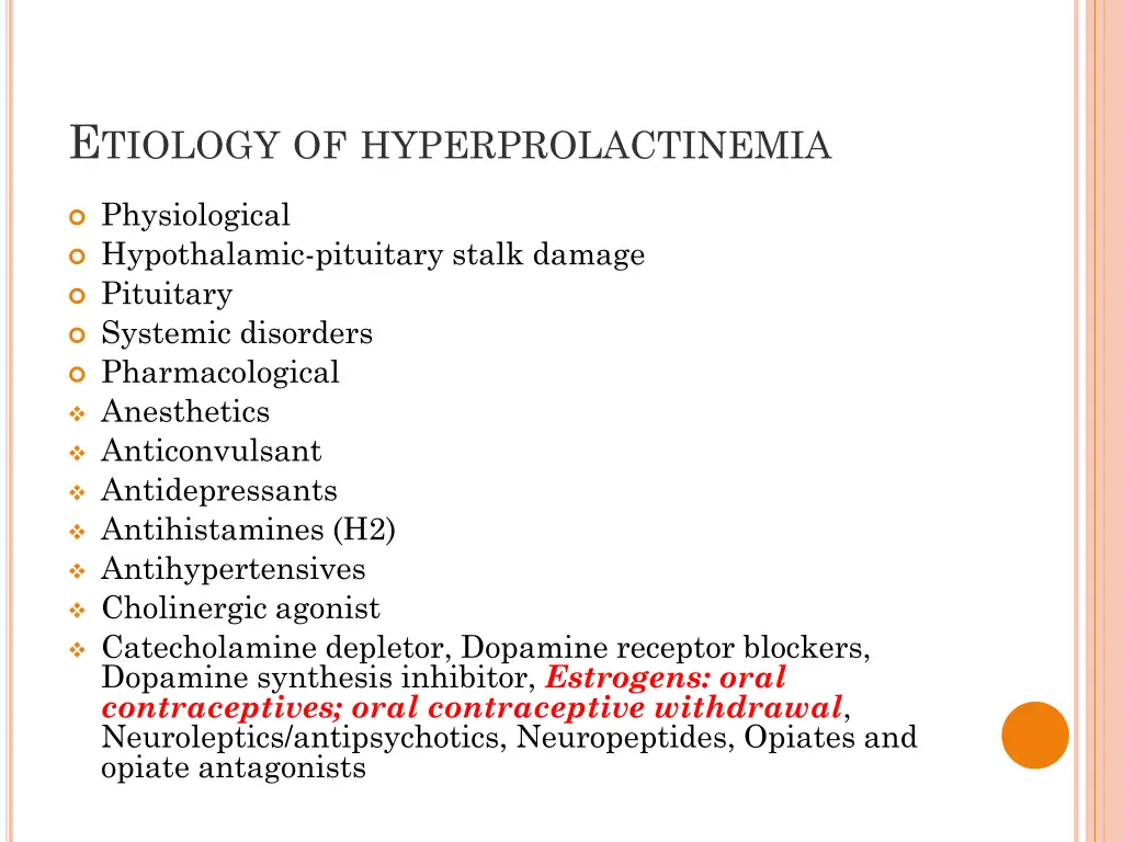 e tiology of hyperprolactinemia