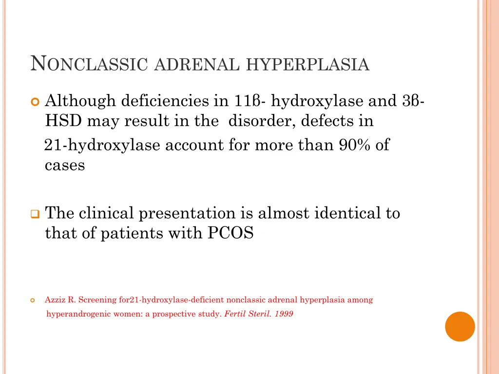 n onclassic adrenal hyperplasia