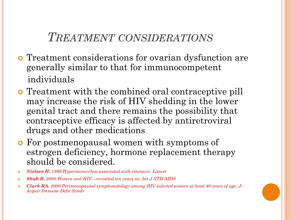 t reatment considerations