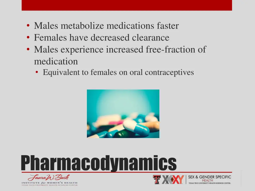 males metabolize medications faster females have