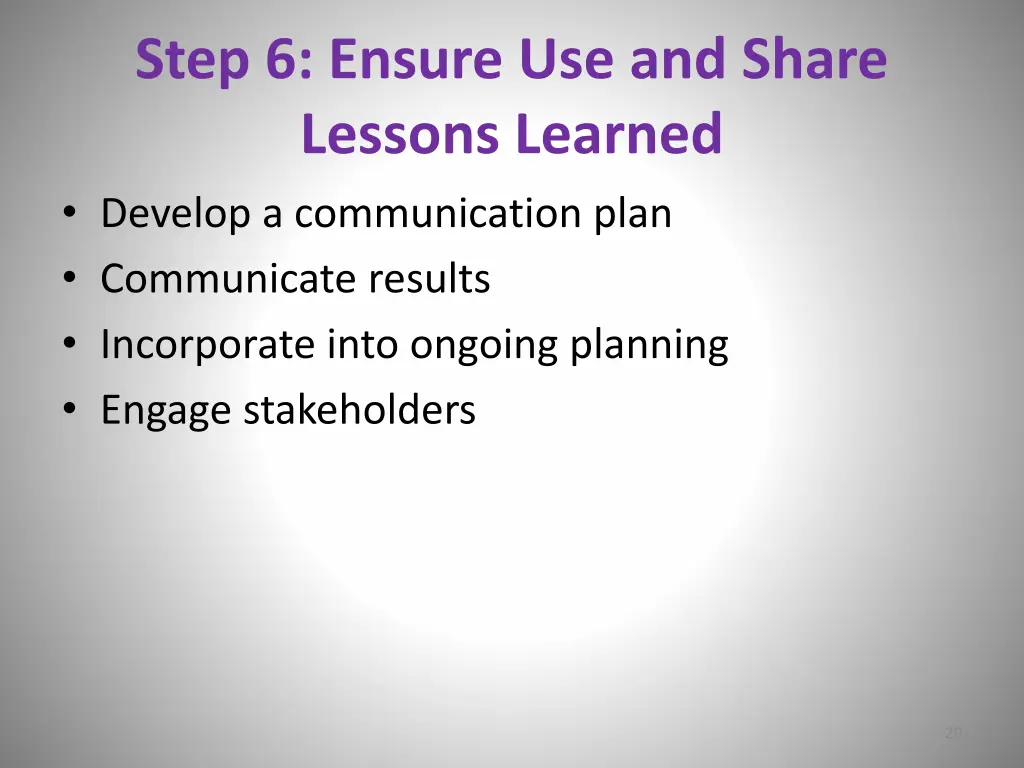 step 6 ensure use and share lessons learned