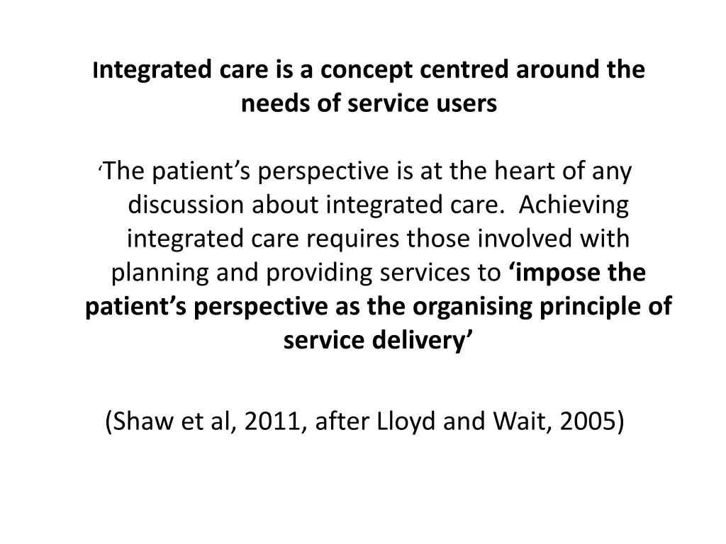 i ntegrated care is a concept centred around