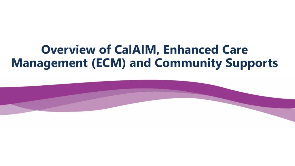 overview of calaim enhanced care management