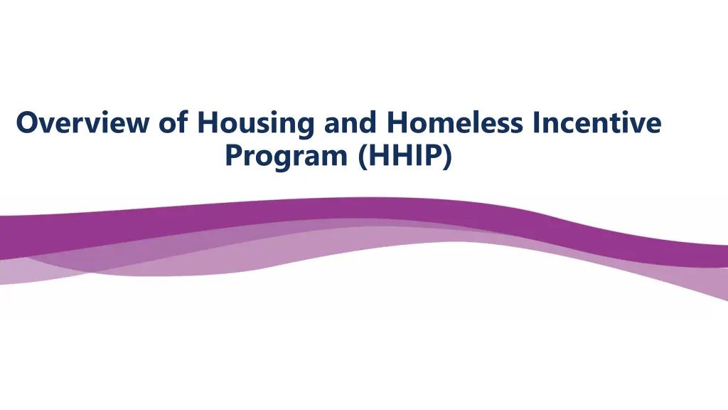 overview of housing and homeless incentive