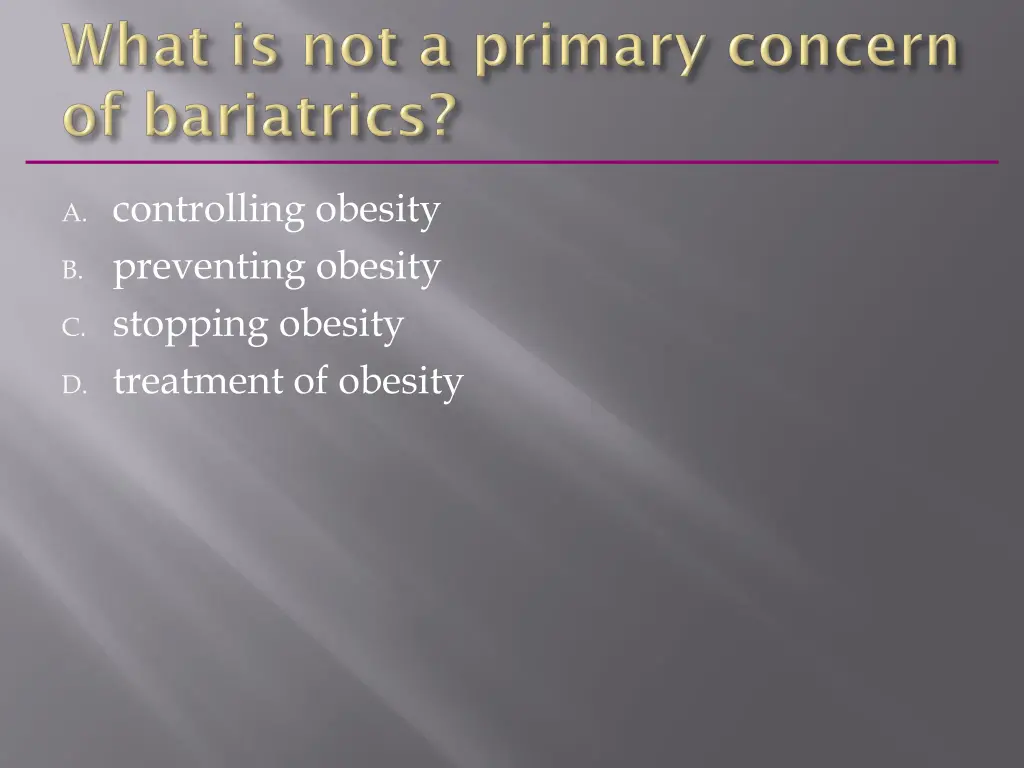 a controlling obesity b preventing obesity