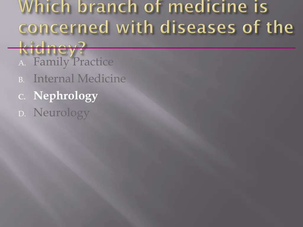 a family practice b internal medicine 1