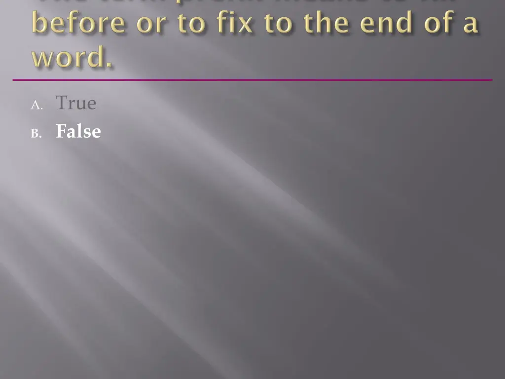 a true b false 11