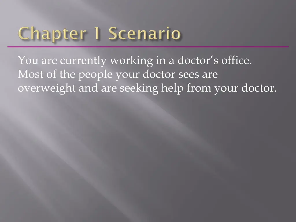 you are currently working in a doctor s office