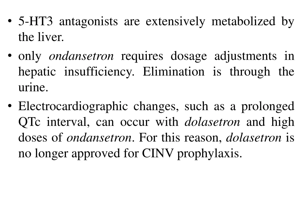 5 ht3 antagonists are extensively metabolized