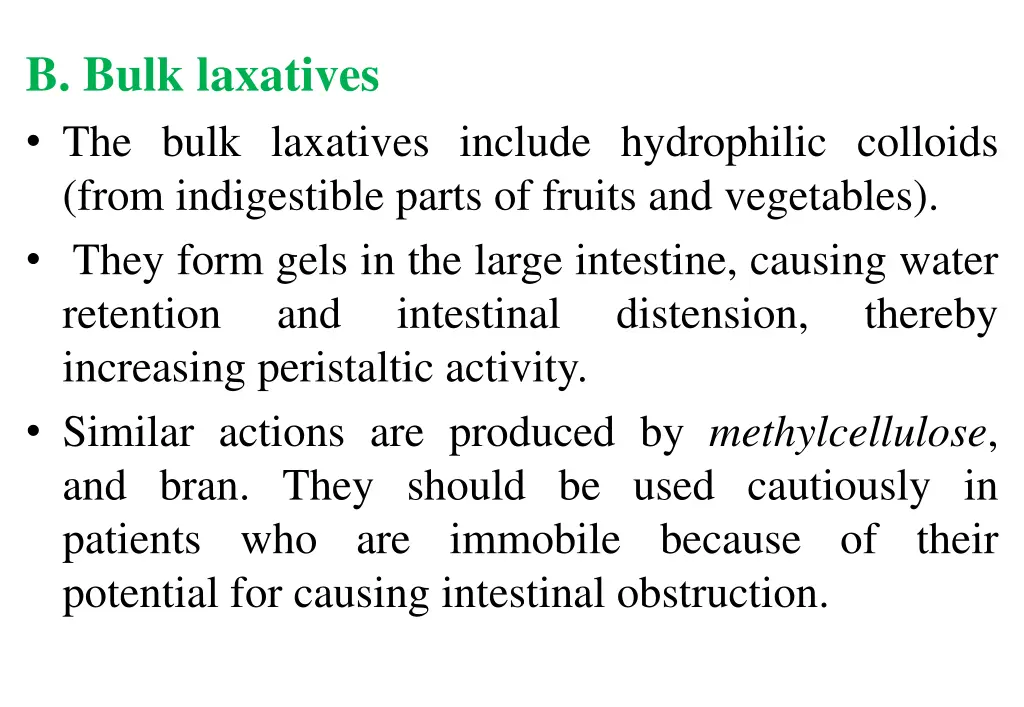 b bulk laxatives the bulk laxatives include