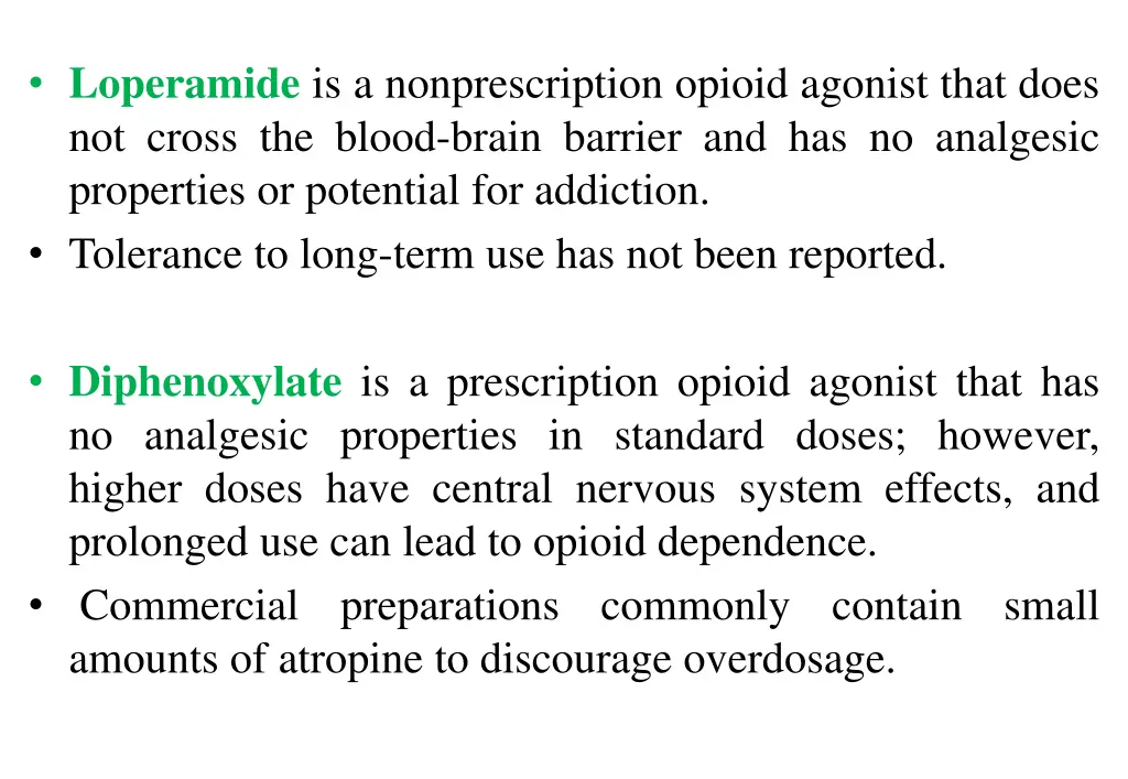 loperamide is a nonprescription opioid agonist