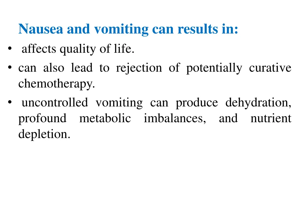 nausea and vomiting can results in affects