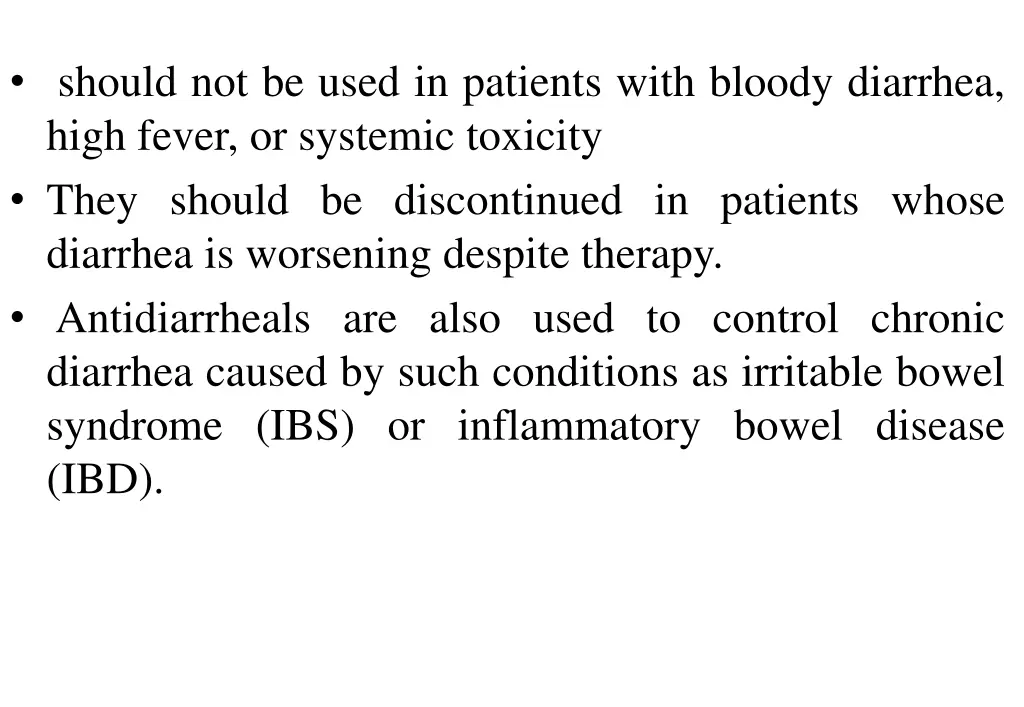 should not be used in patients with bloody