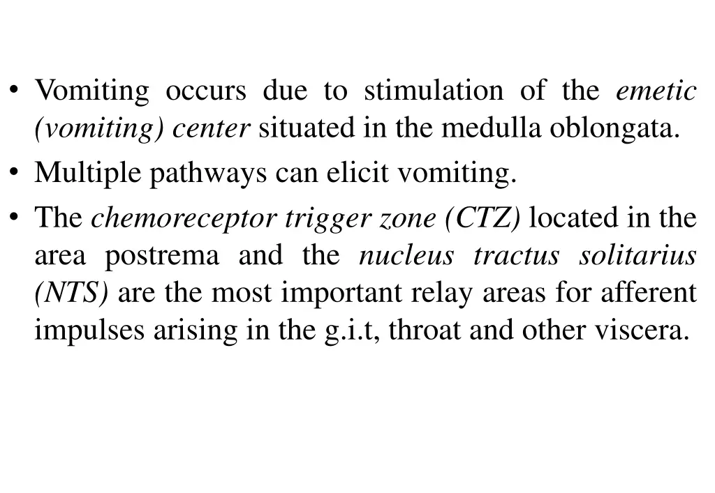vomiting occurs due to stimulation of the emetic