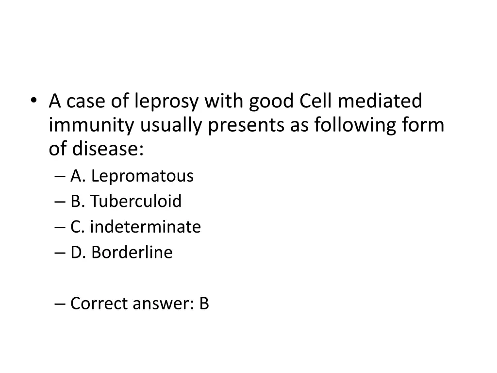 a case of leprosy with good cell mediated