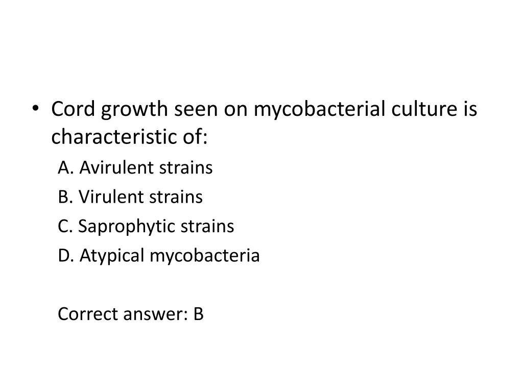 cord growth seen on mycobacterial culture