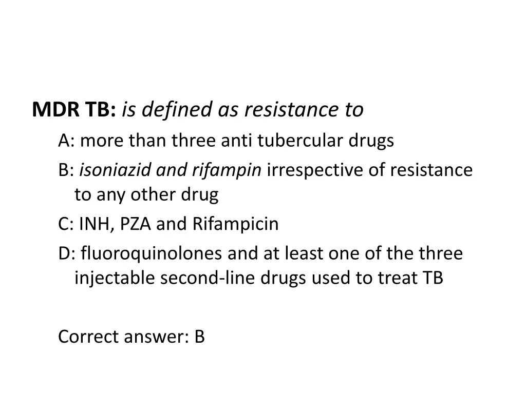 mdr tb is defined as resistance to a more than