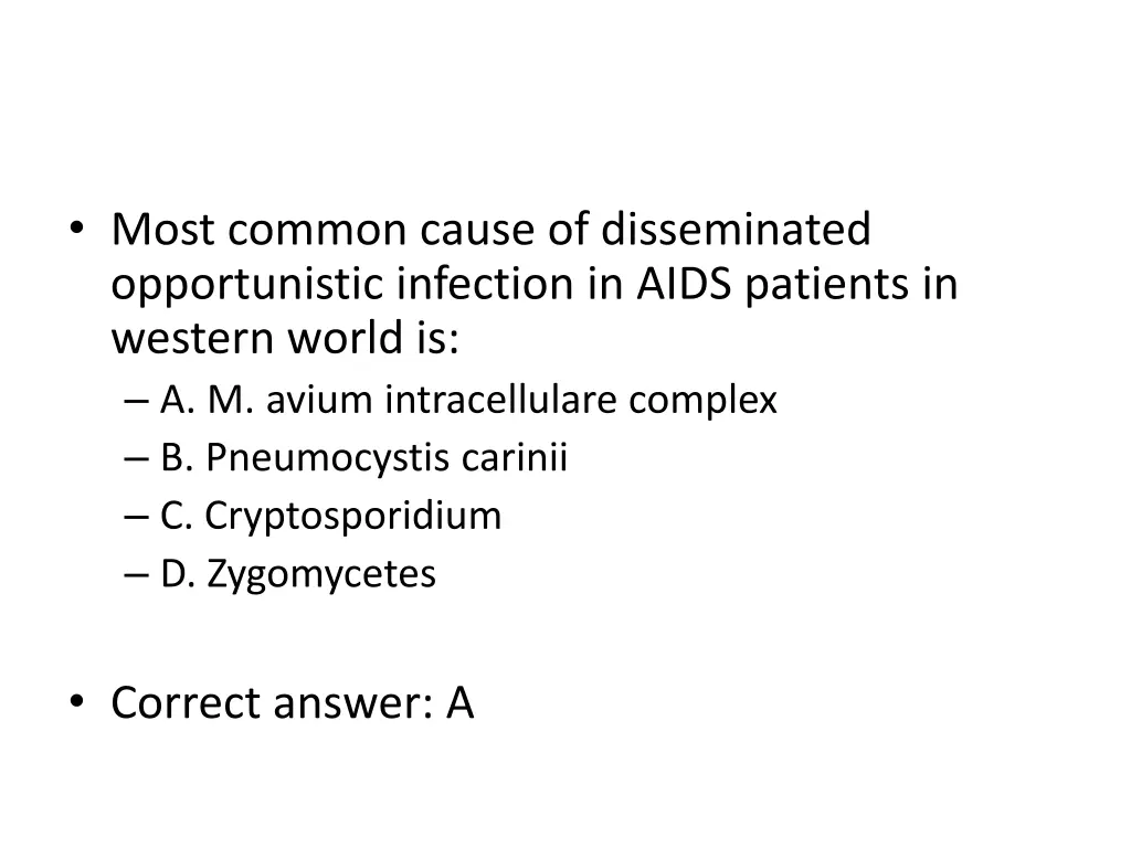 most common cause of disseminated opportunistic