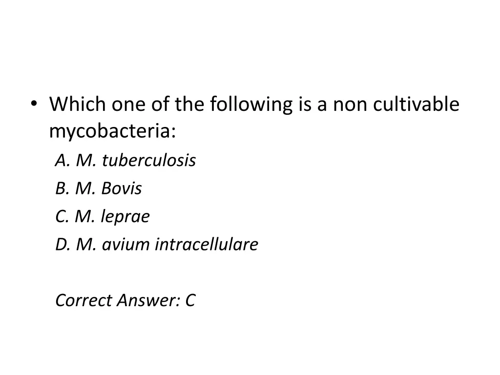 which one of the following is a non cultivable