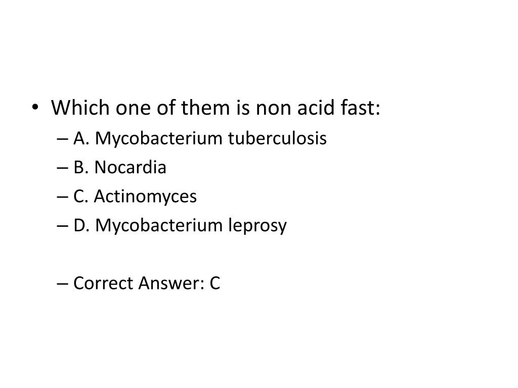 which one of them is non acid fast