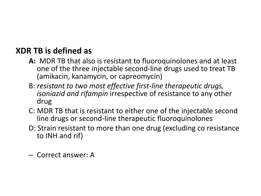 xdr tb is defined as a mdr tb that also