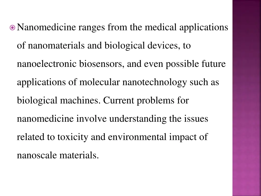 nanomedicine ranges from the medical applications