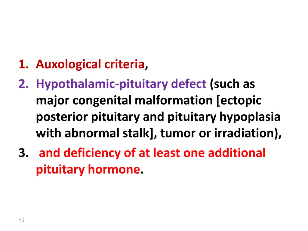 1 auxological criteria 2 hypothalamic pituitary