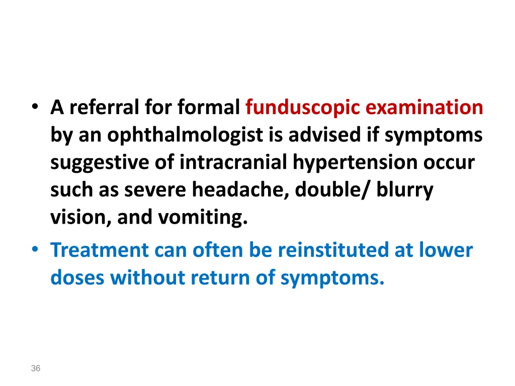 a referral for formal funduscopic examination