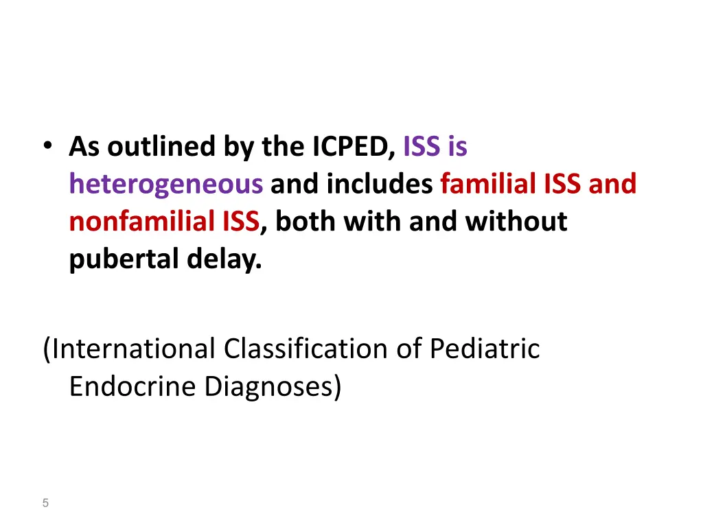 as outlined by the icped iss is heterogeneous