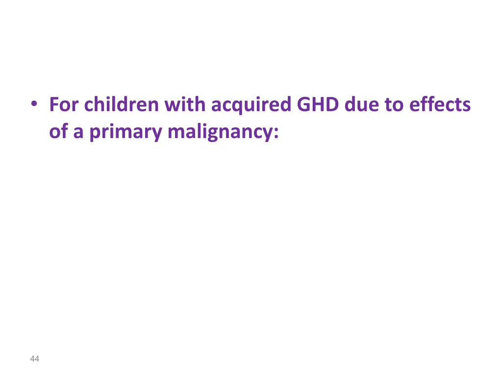 for children with acquired ghd due to effects