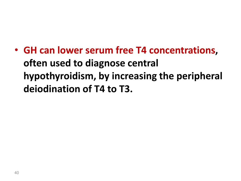 gh can lower serum free t4 concentrations often