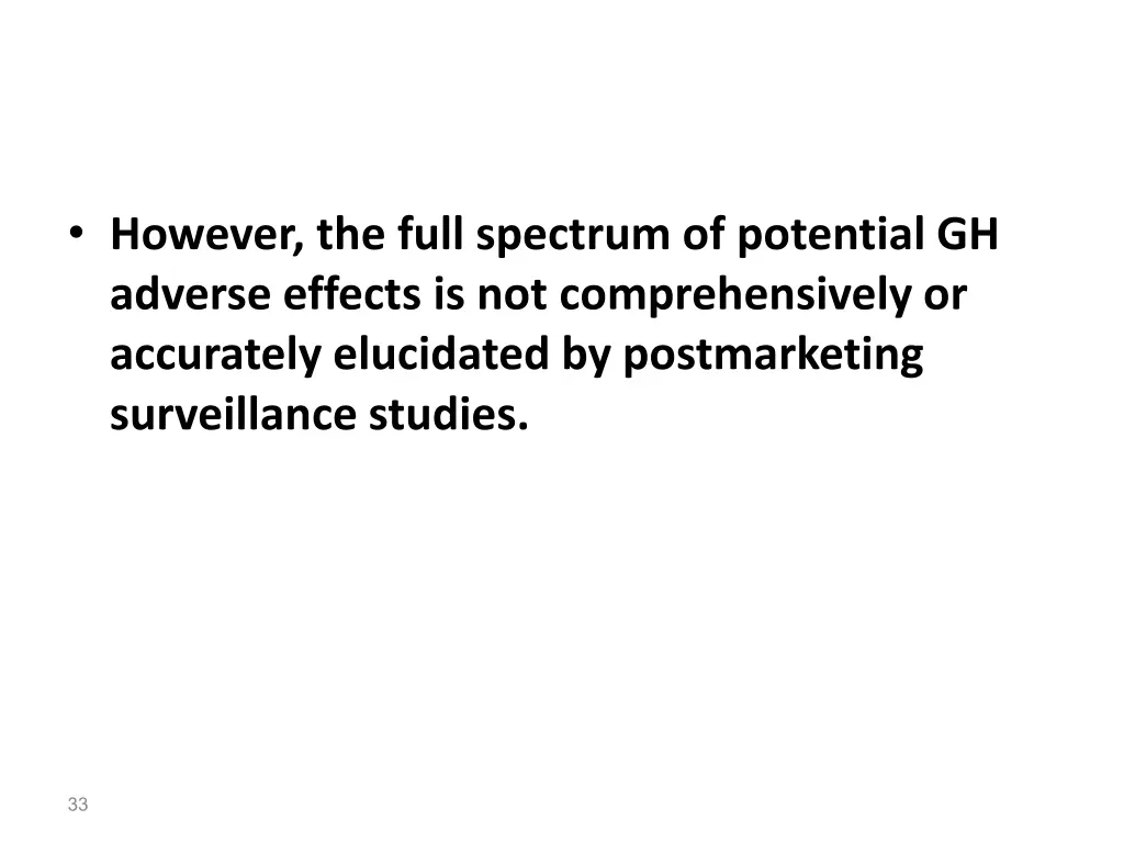 however the full spectrum of potential gh adverse